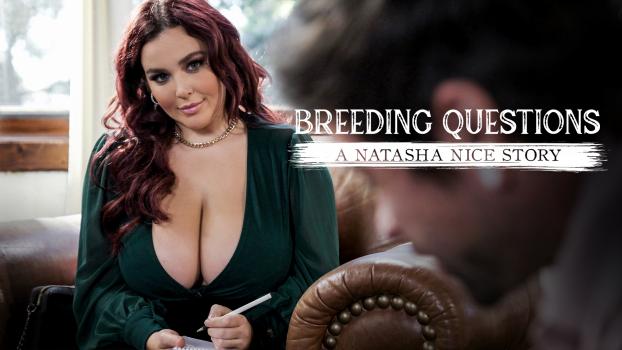 [PureTaboo] Natasha Nice Breeding Questions A Natasha Nice Story (2023.03.07)